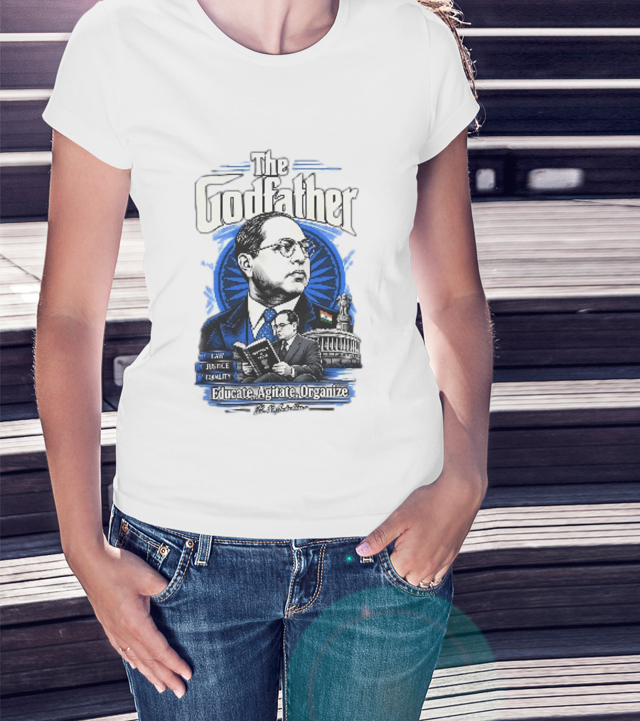 The Godfather B R Ambedkar Educate Agitate Organize Law Justice Equality T-Shirt
