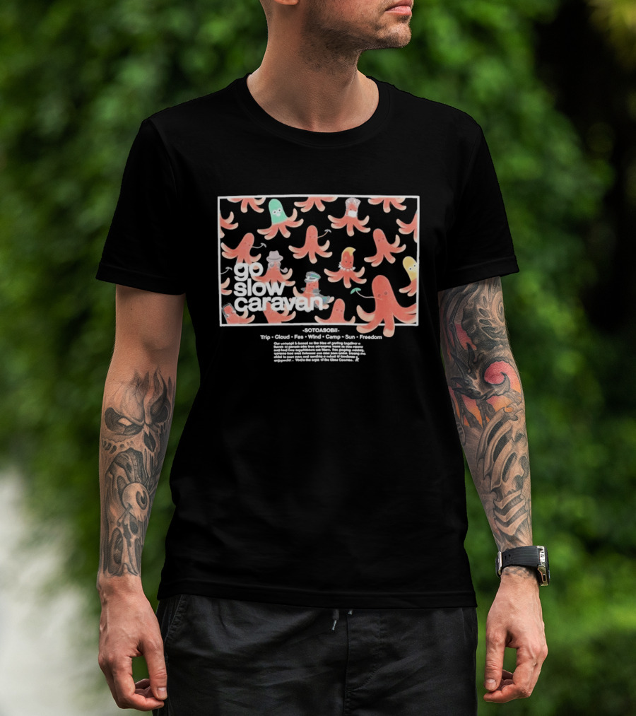 Go Slow Caravan Octopus Sausage Trip Cloud Fun Wind Camp Sun Freedom T-Shirt