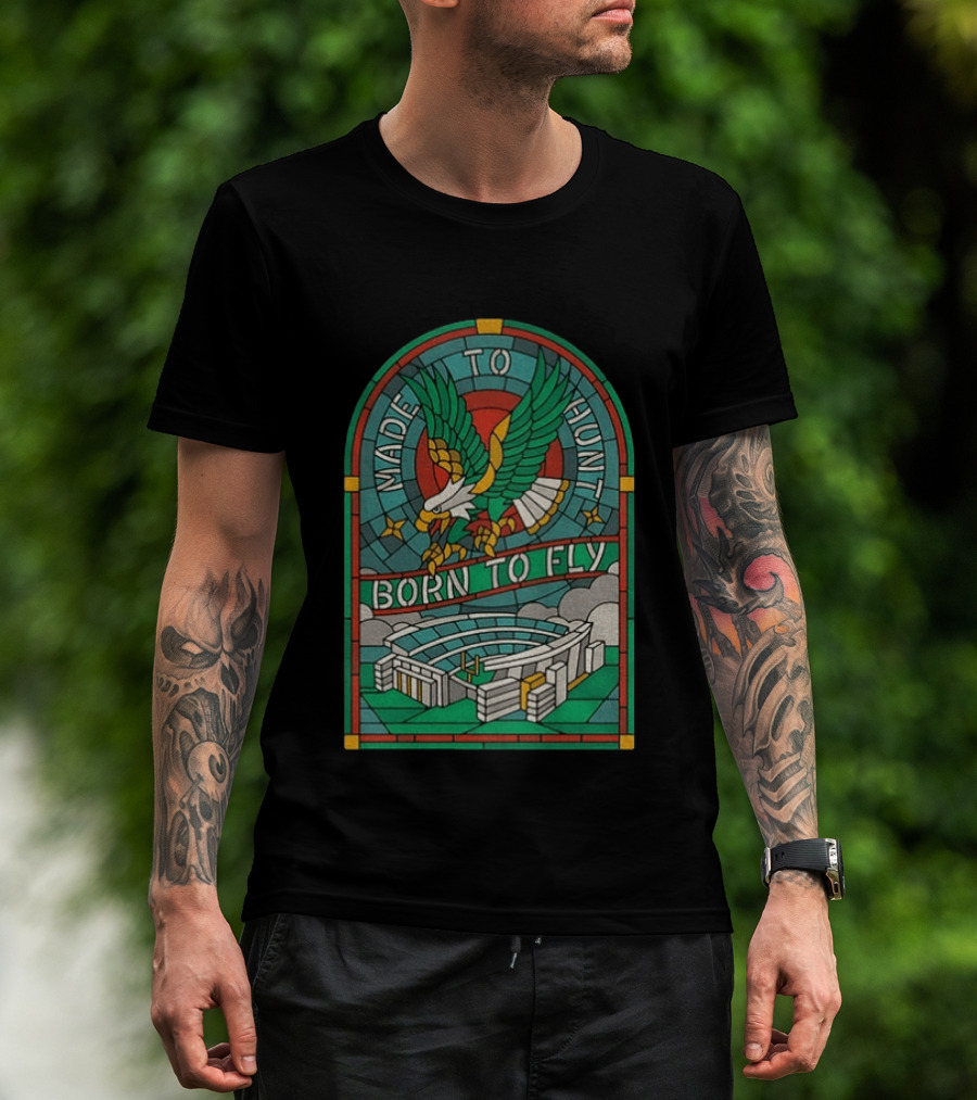 Philadelphia Eagles Stained Glass Stadium Made To Hunt Born To Fly Football T-Shirt
