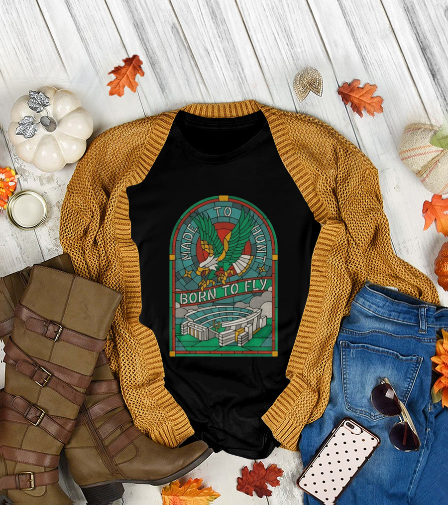 Philadelphia Eagles Stained Glass Stadium Made To Hunt Born To Fly Football T-Shirt