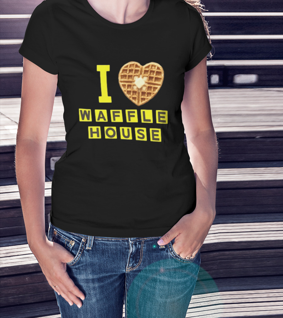 I Heart Waffle House Waffle Love I Waffle House T-Shirt