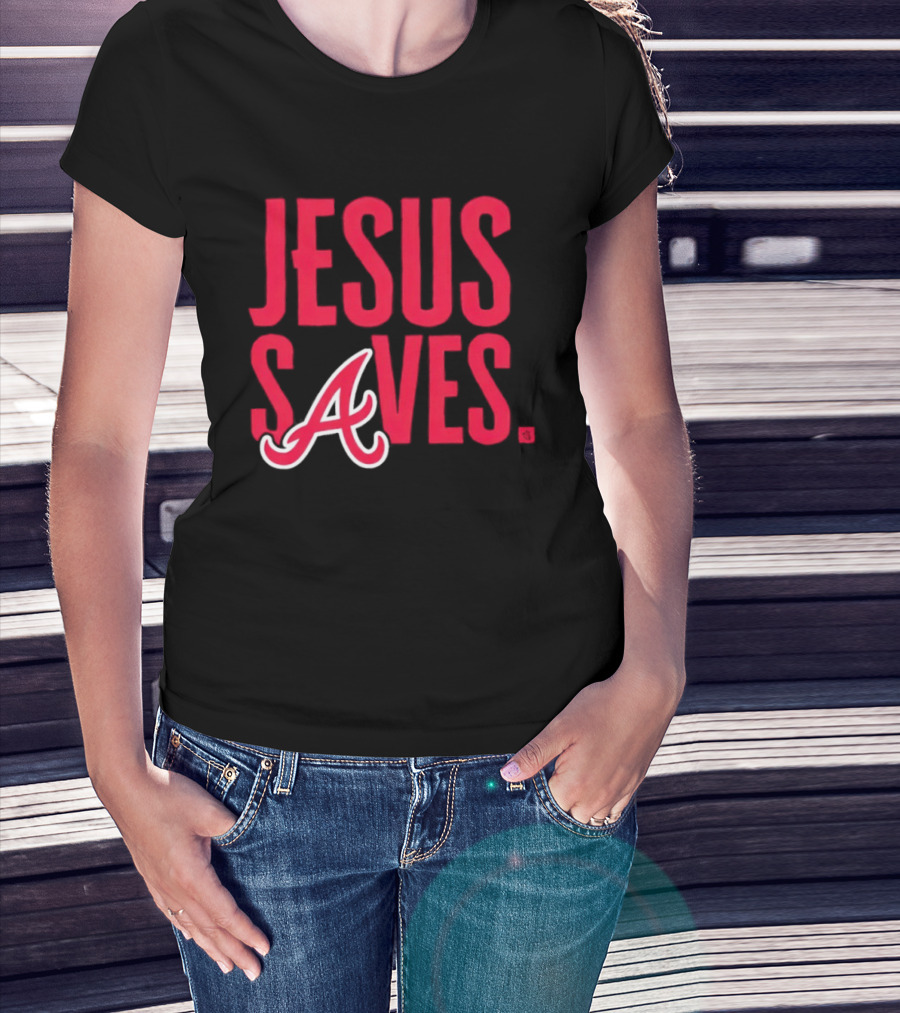Atlanta Braves MLB Jesus Saves Christian Baseball T-Shirt