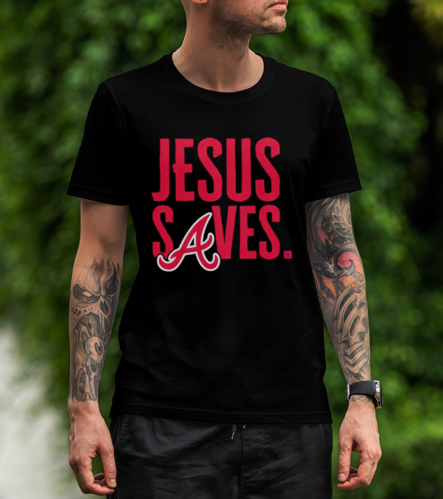 Atlanta Braves MLB Jesus Saves Christian Baseball T-Shirt