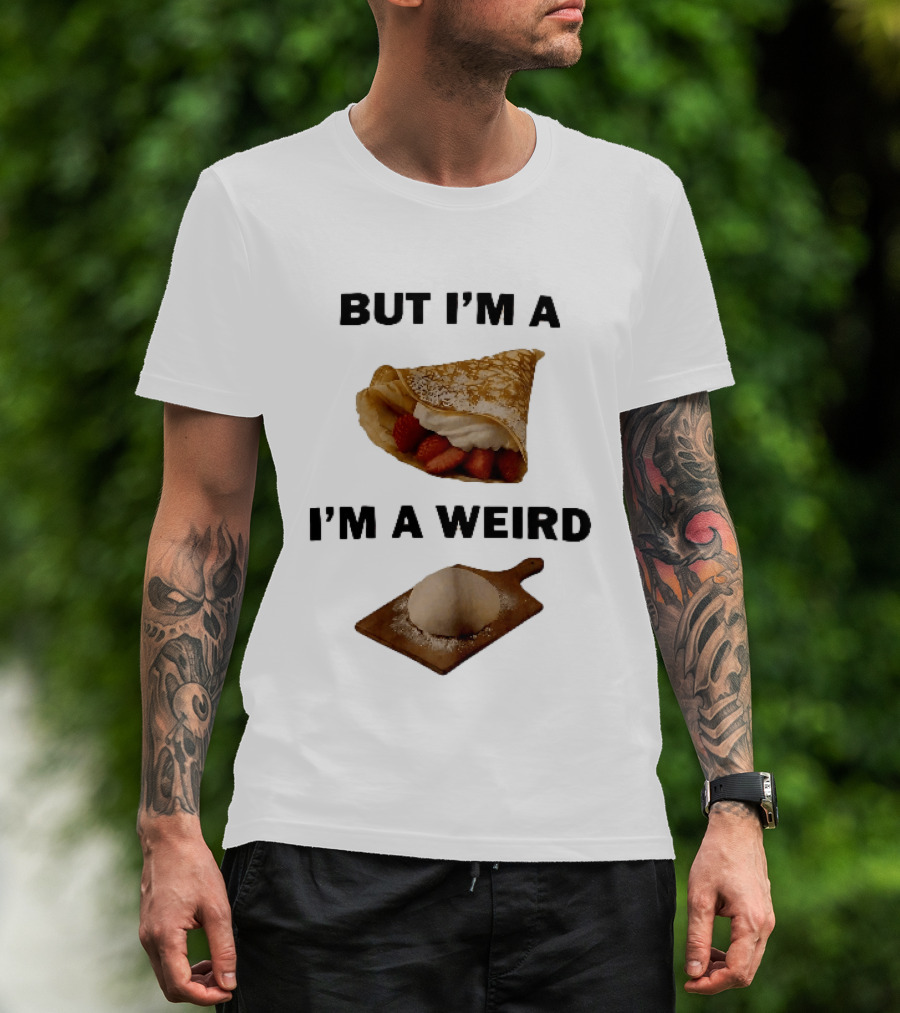 But Im A Weird Strawberry Crepe Dough Ball Wooden Board T-Shirt