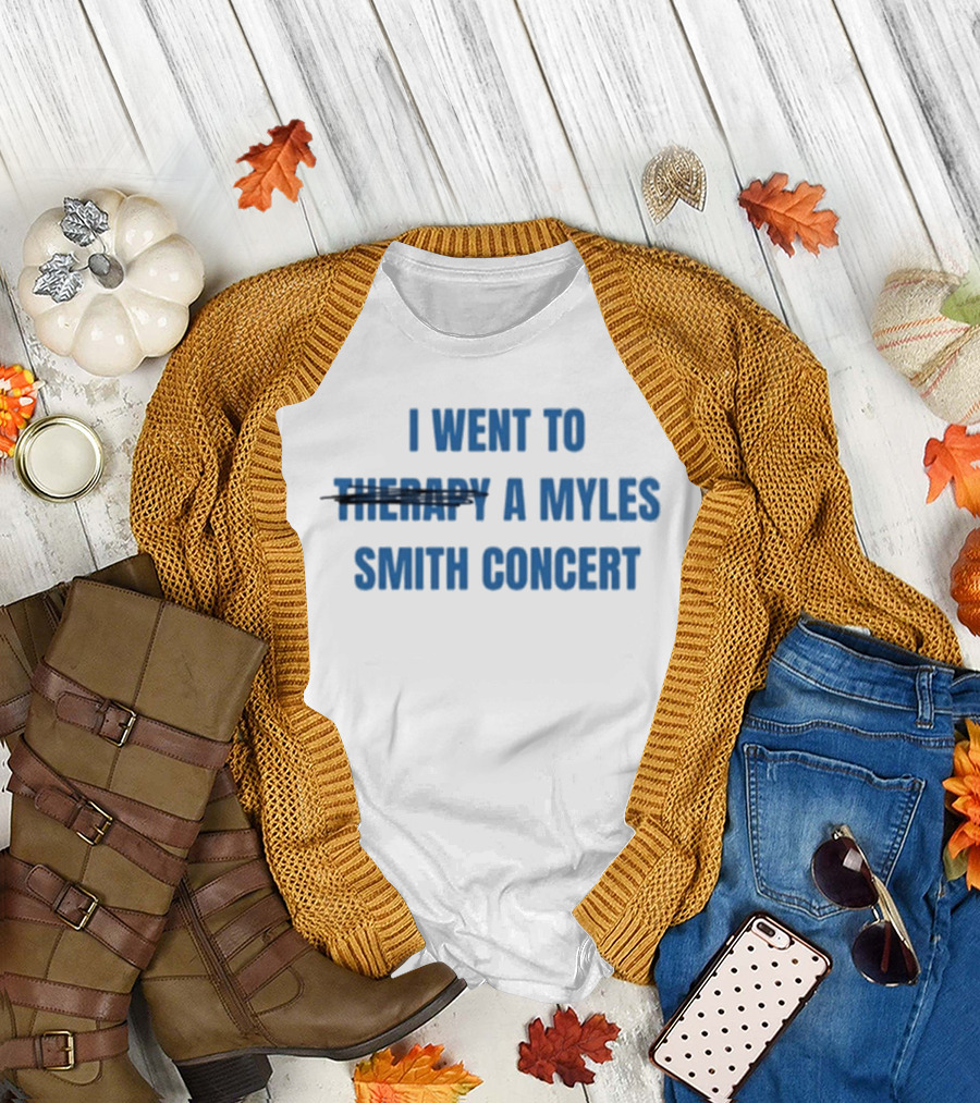 I Went To Therapy A Myles Smith Concert T-Shirt