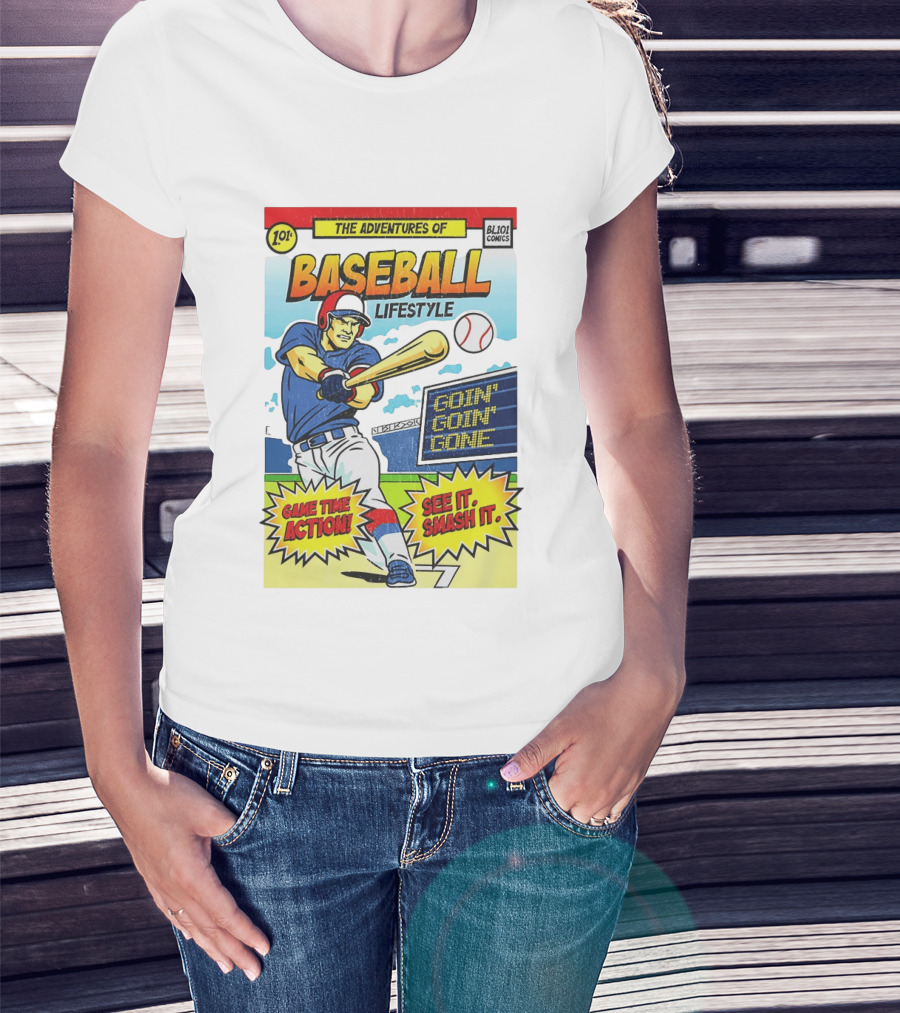 The Adventures Of Baseball Lifestyle Game Time Action Goin Goin Gone See It Smash It T-Shirt