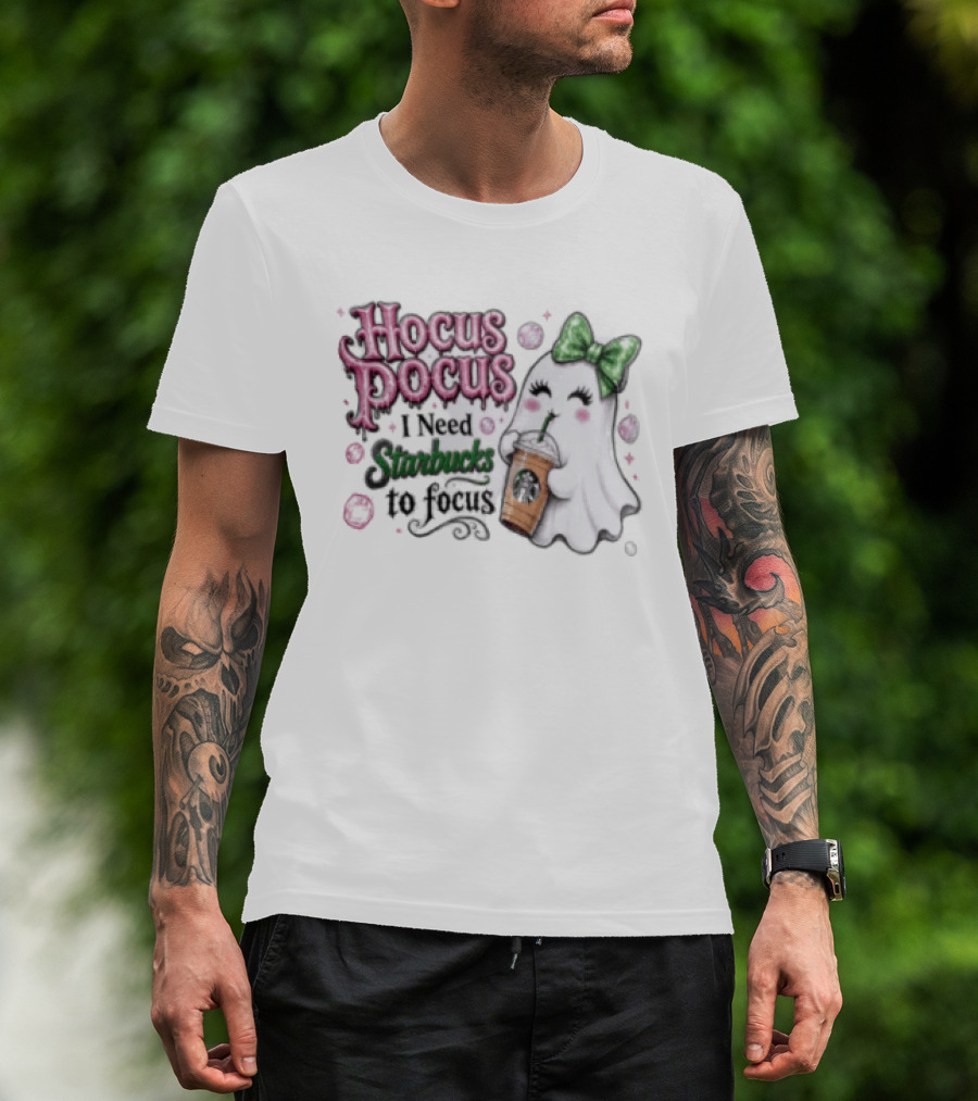 Hocus Pocus I Need Starbucks To Focus Ghost Coffee Lover Fun Halloween T-Shirt
