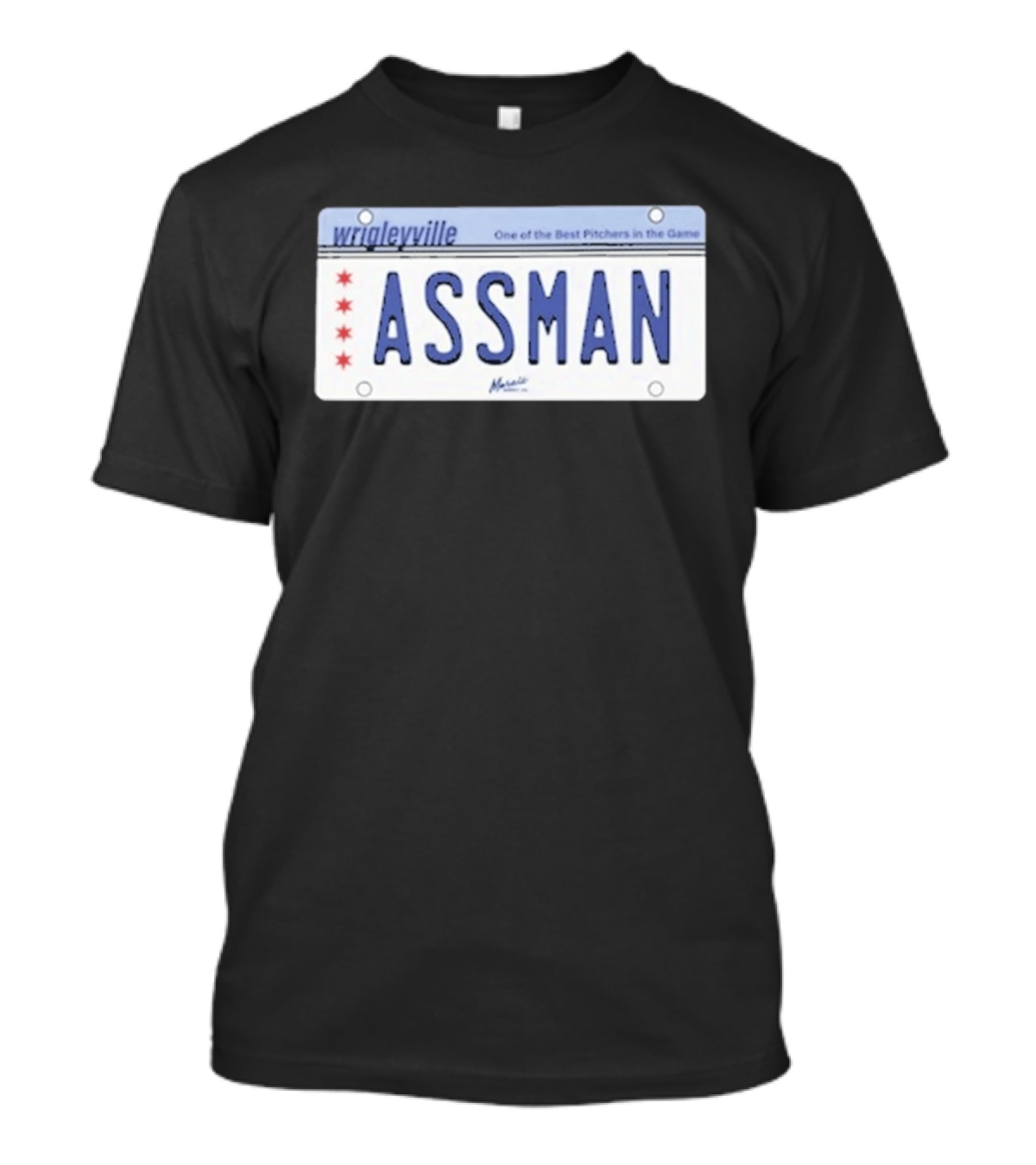 Wrigleyville Assman License Plate One Of The Best Pitchers In The Game T-Shirt