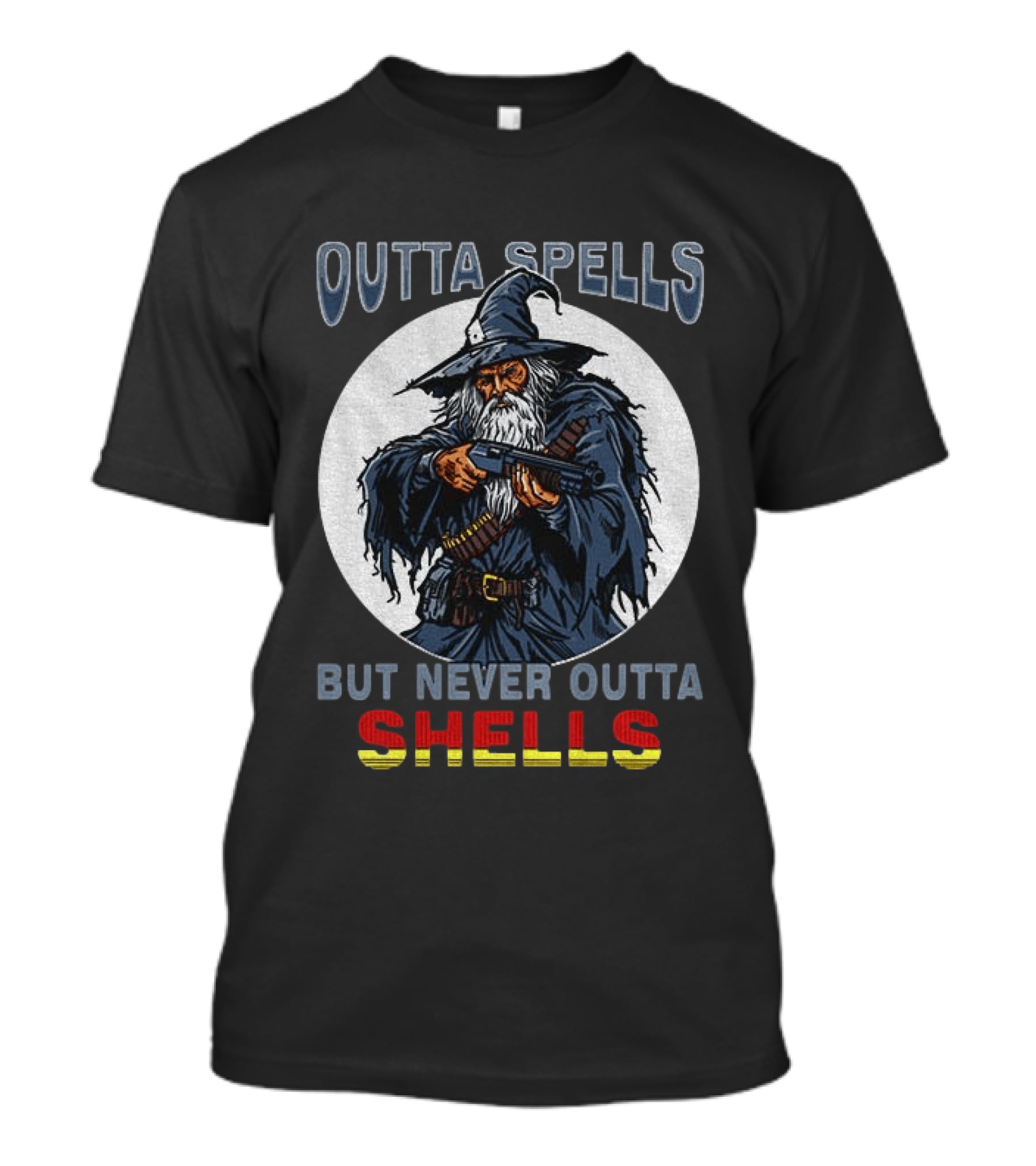 Outta Spells But Never Outta Shells Gandalf With Shotgun T-Shirt