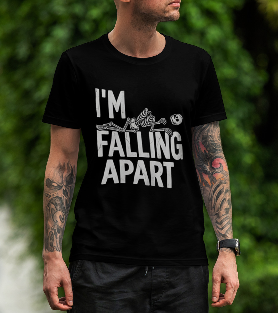 I'm Falling Apart Halloween Skeleton Sarcastic Humor T-Shirt