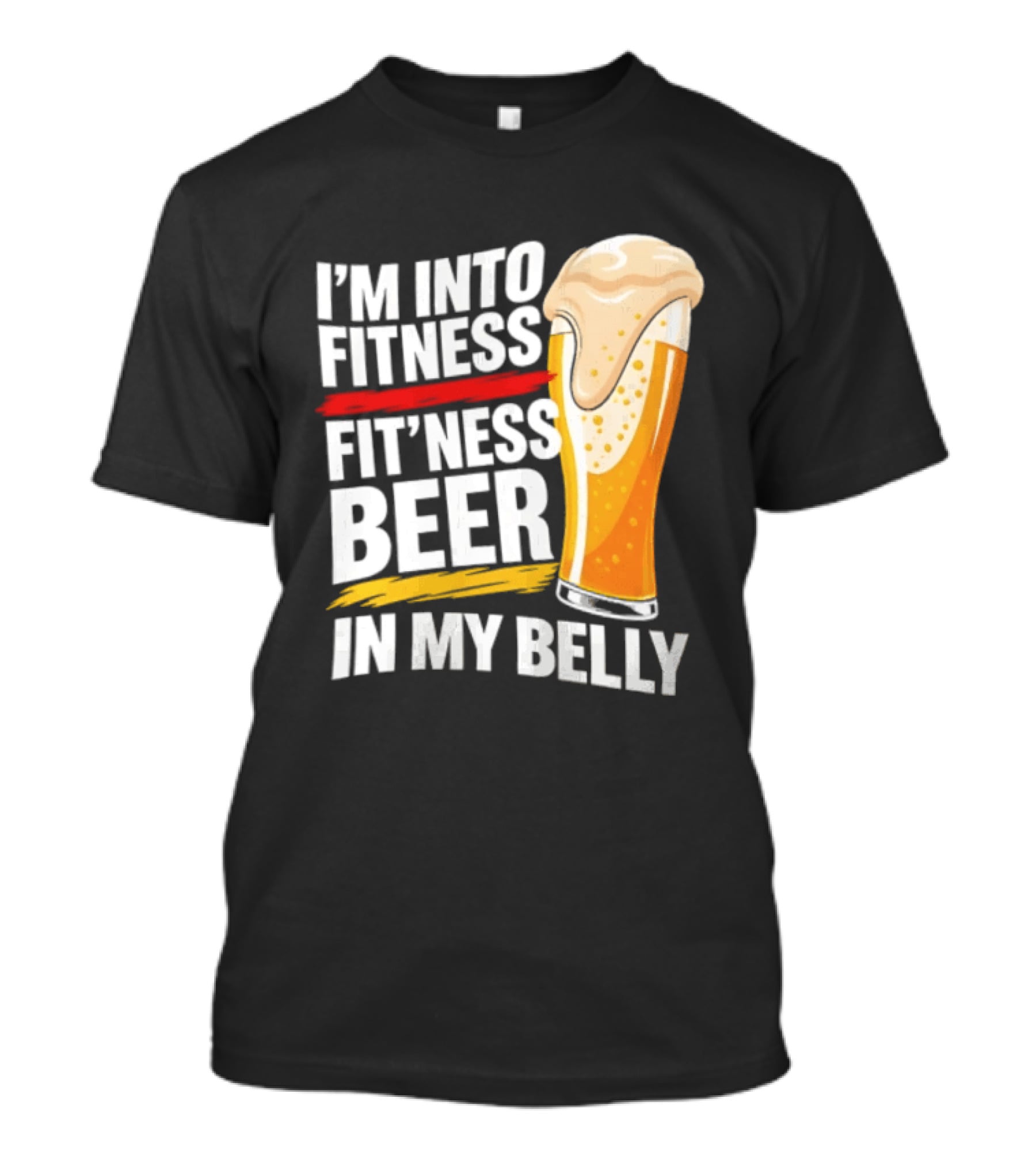 I'm Into Fitness Fit'ness Beer In My Belly Beer Glass T-Shirt