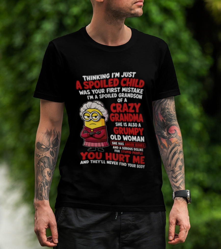 Thinking I'm Just A Spoiled Child Crazy Grandma Grumpy Old Woman Minion T-Shirt