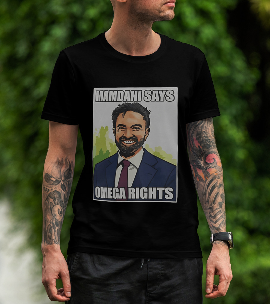 Mamdani Says Omega Rights T-Shirt