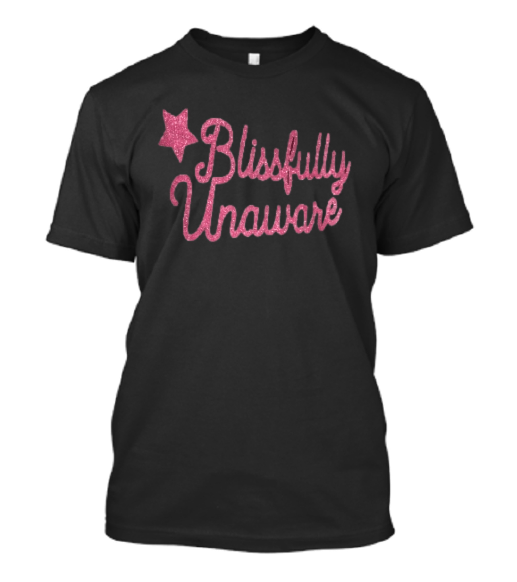Blissfully Unaware Pink Glitter Cursive With Sparkle Star T-Shirt
