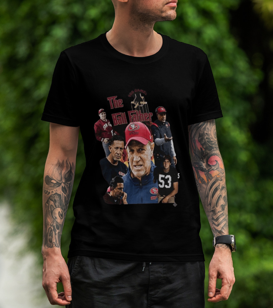 The Ball Father 500 Games San Francisco Football Coaching Legends T-Shirt