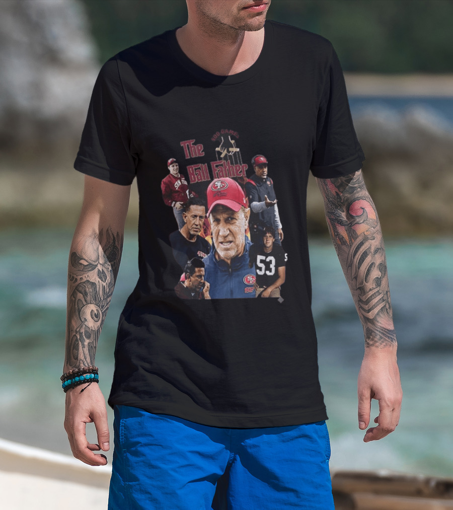 The Ball Father 500 Games San Francisco Football Coaching Legends T-Shirt
