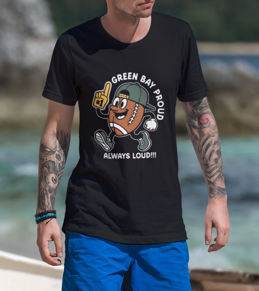 Green Bay Proud Always Loud Football Cartoon Foam Finger T-Shirt