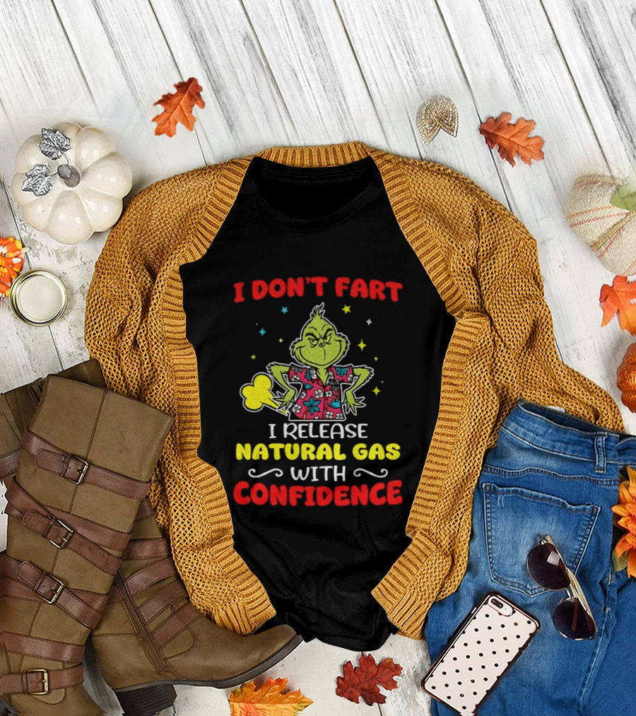 Grinch I Don't Fart I Release Natural Gas With Confidence T-Shirt