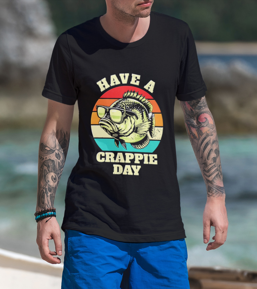 Have A Crappie Day Retro Sunglasses Fish T-Shirt