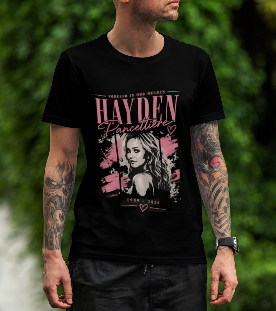 Forever In Our Hearts Hayden Pancettiere 1989 2026 T-Shirt