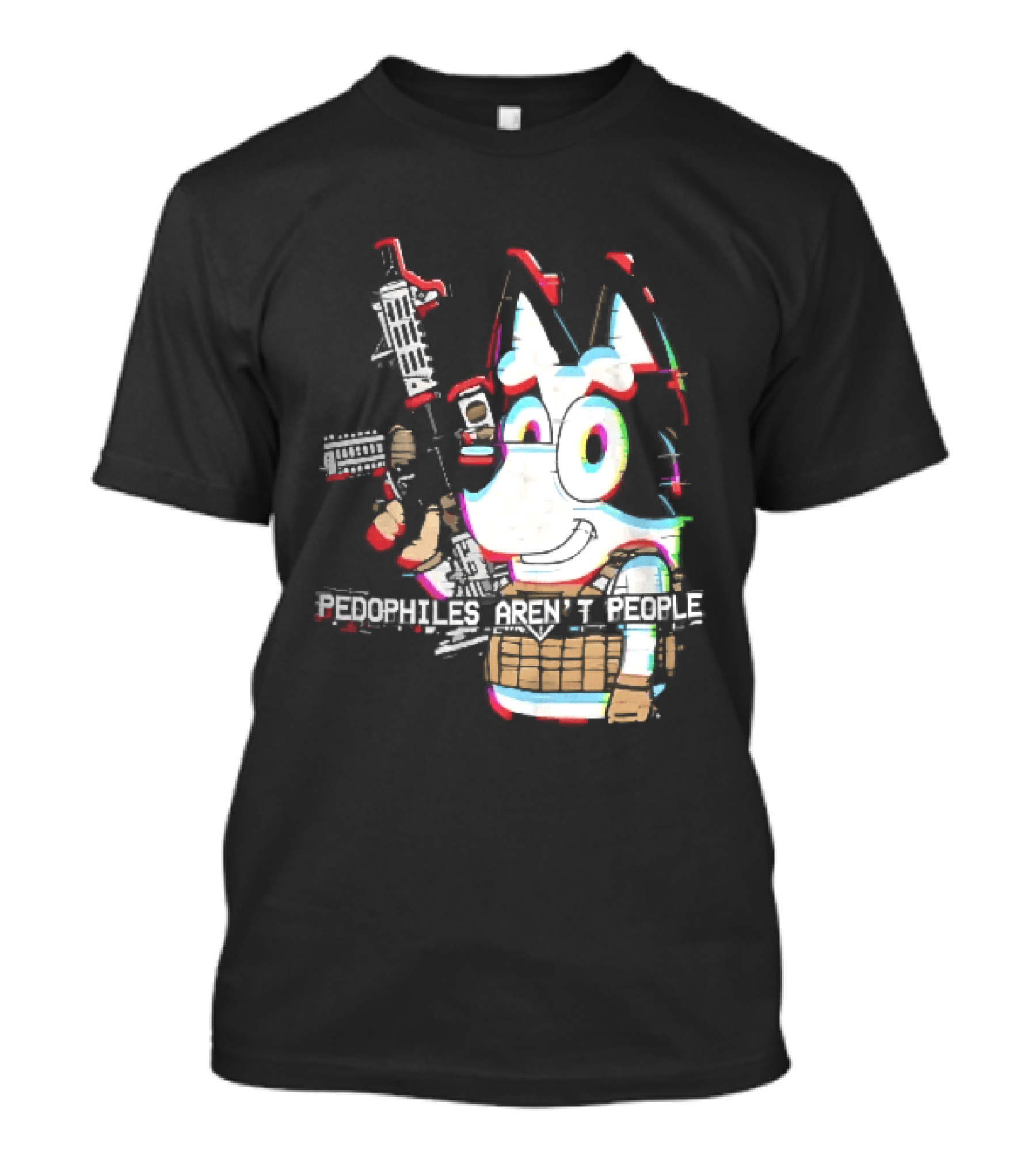 Pedophiles Aren't People Cartoon Dog Tactical Vest Assault Rifle Glitch Effect T-Shirt