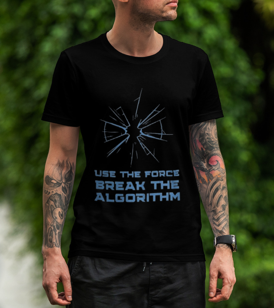Use The Force Break The Algorithm Blue Shattered Glass Impact Crack T-Shirt