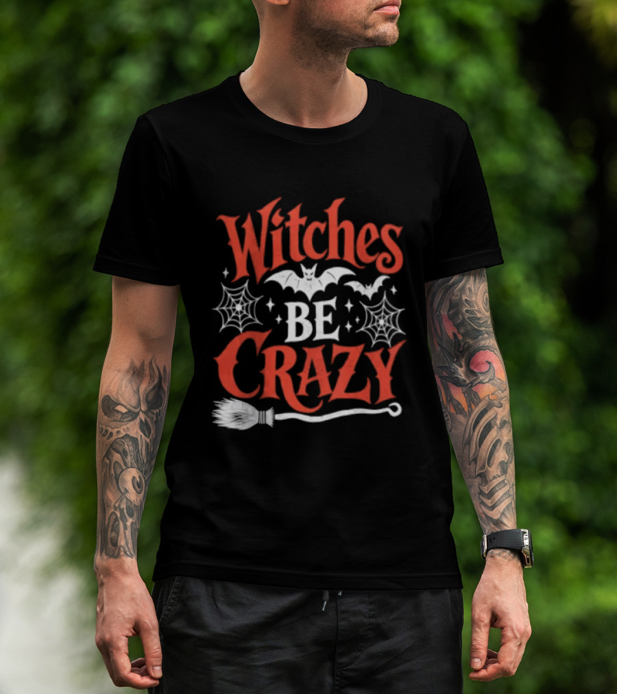 Witches Be Crazy Halloween Bats Spiderwebs Broomstick Fun T-Shirt