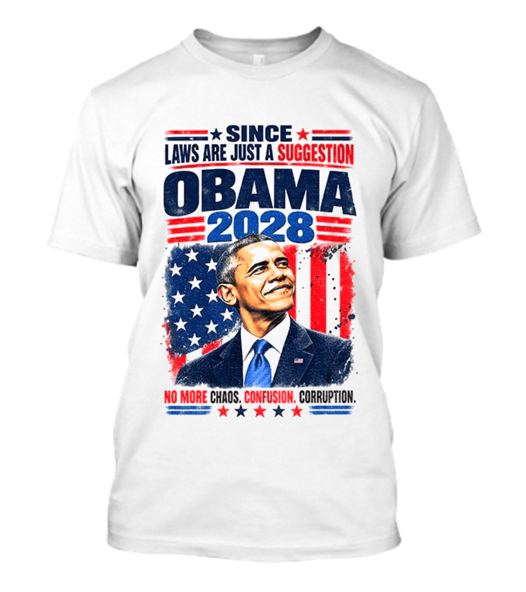 Barack Obama 2028 Since Laws Are Just A Suggestion No More Chaos Corruption T-Shirt