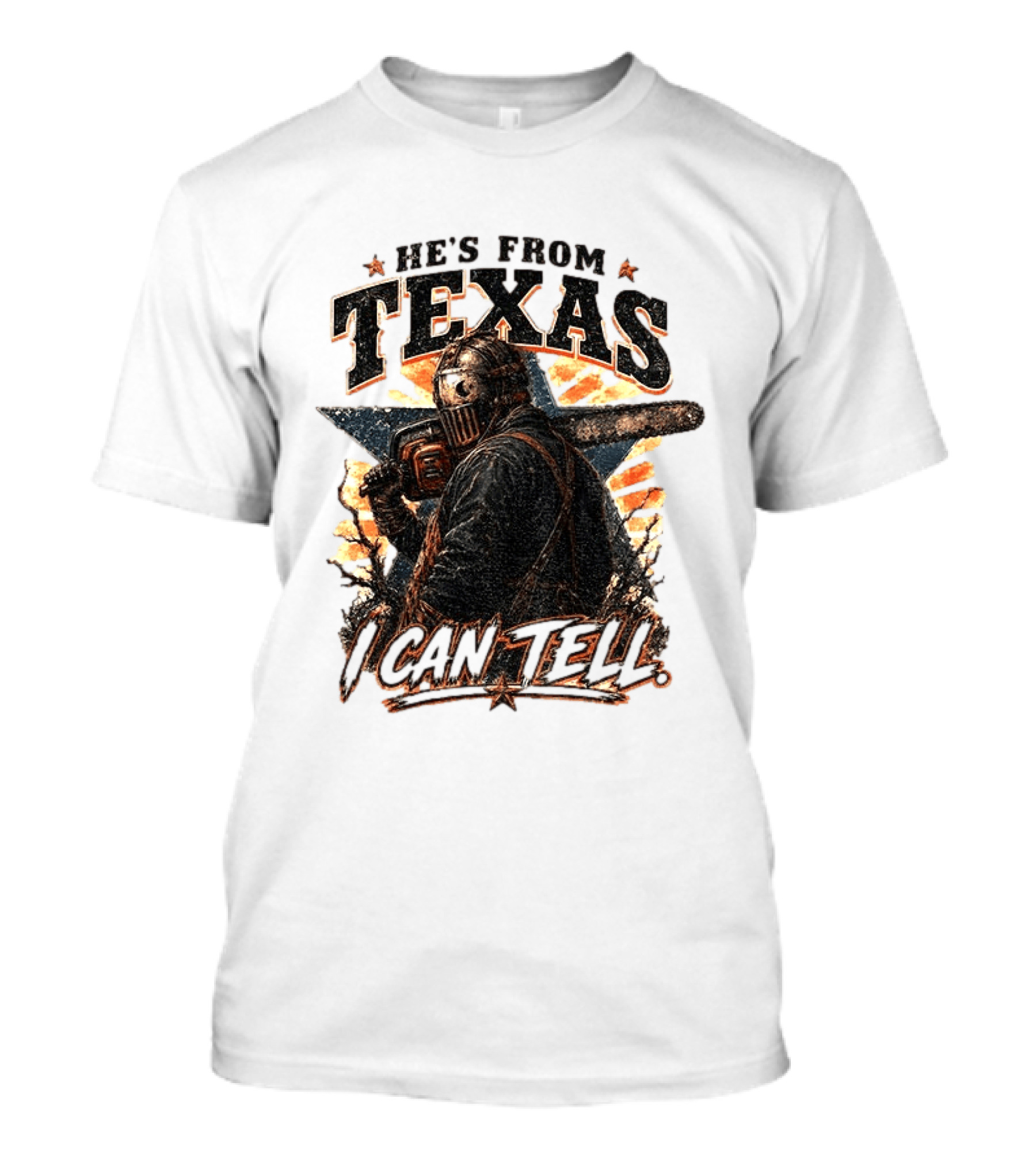 He's From Texas I Can Tell Chainsaw Horror Texas Star T-Shirt
