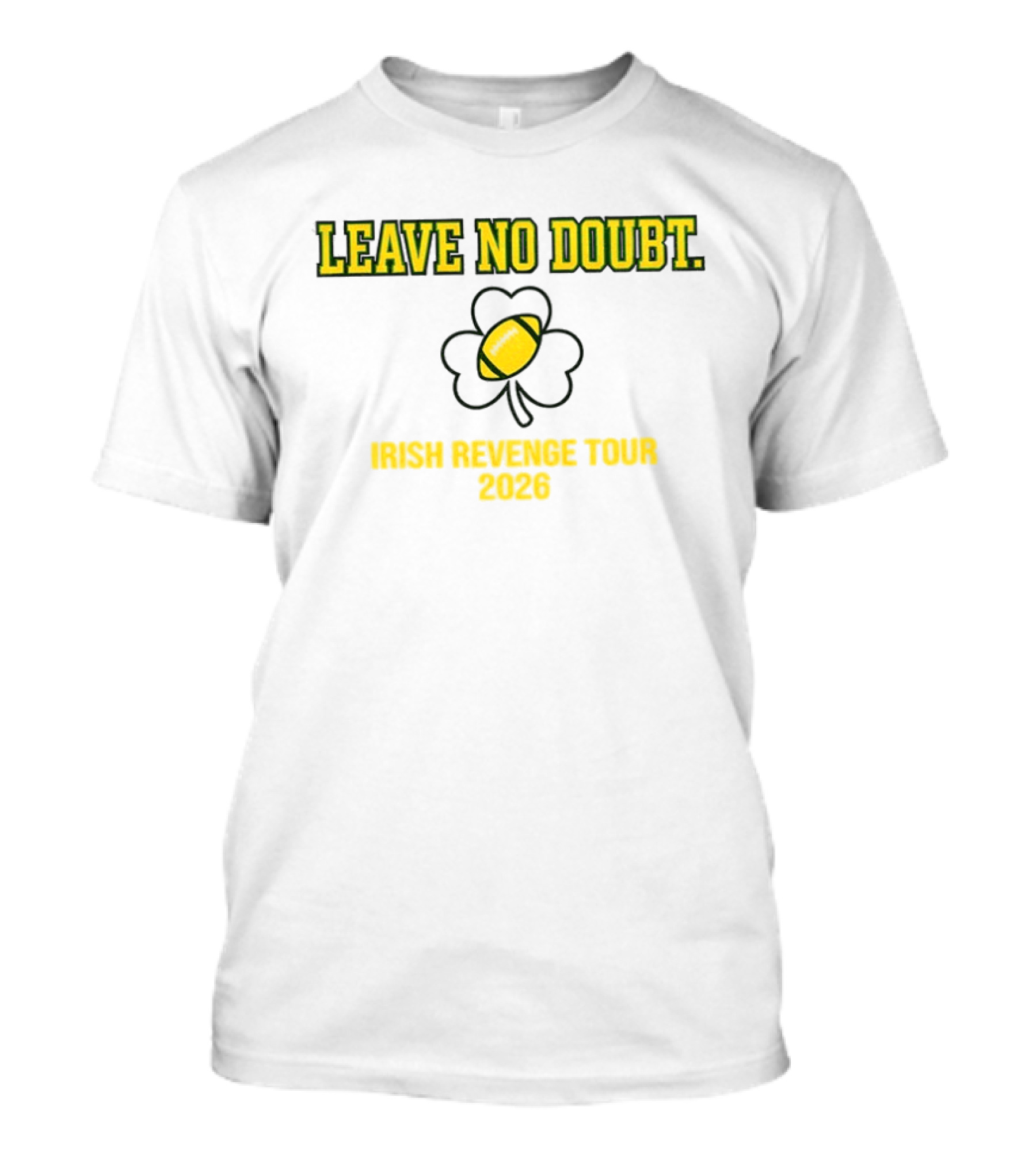 Leave No Doubt Irish Revenge Tour 2026 Football Shamrock T-Shirt
