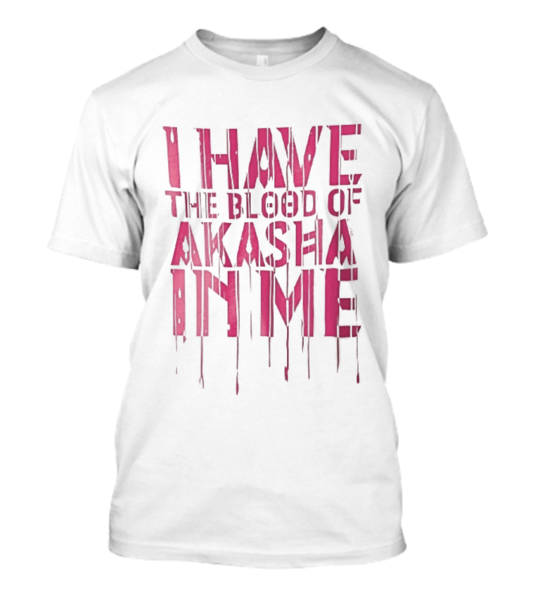 I Have The Blood Of Akasha In Me Pink Dripping Red Drops T-Shirt