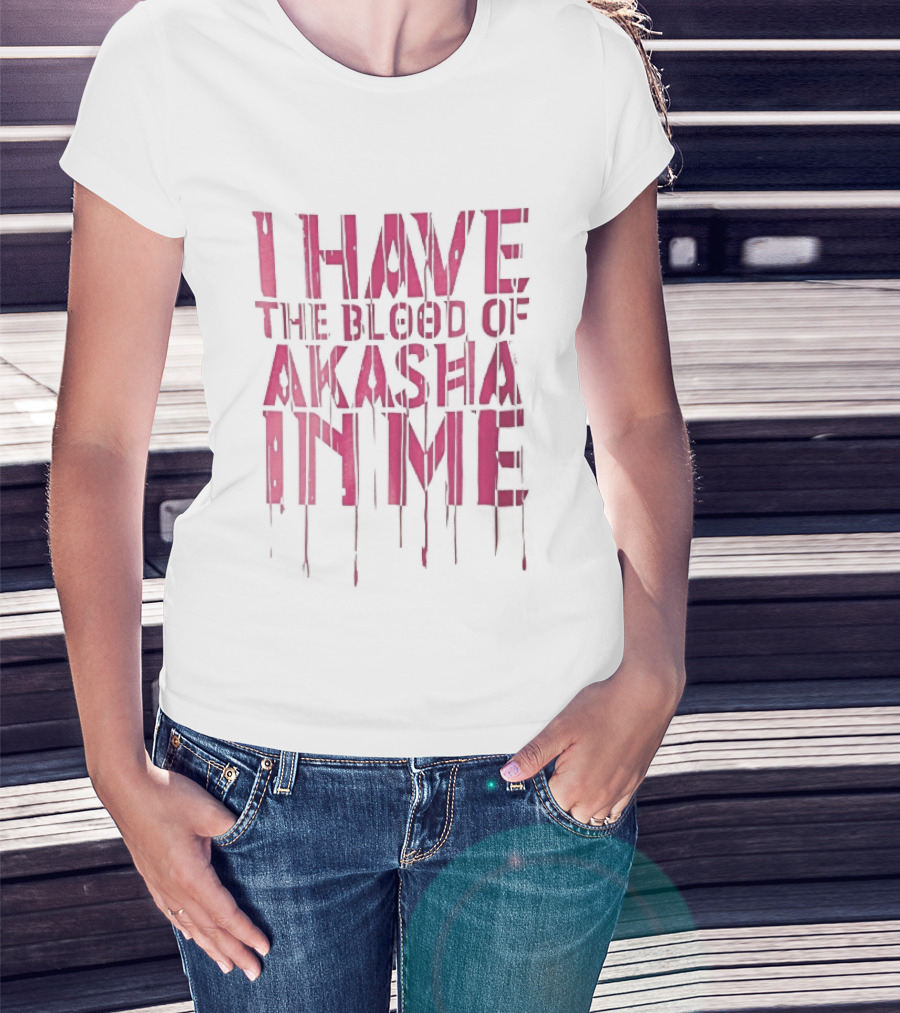 I Have The Blood Of Akasha In Me Pink Dripping Red Drops T-Shirt