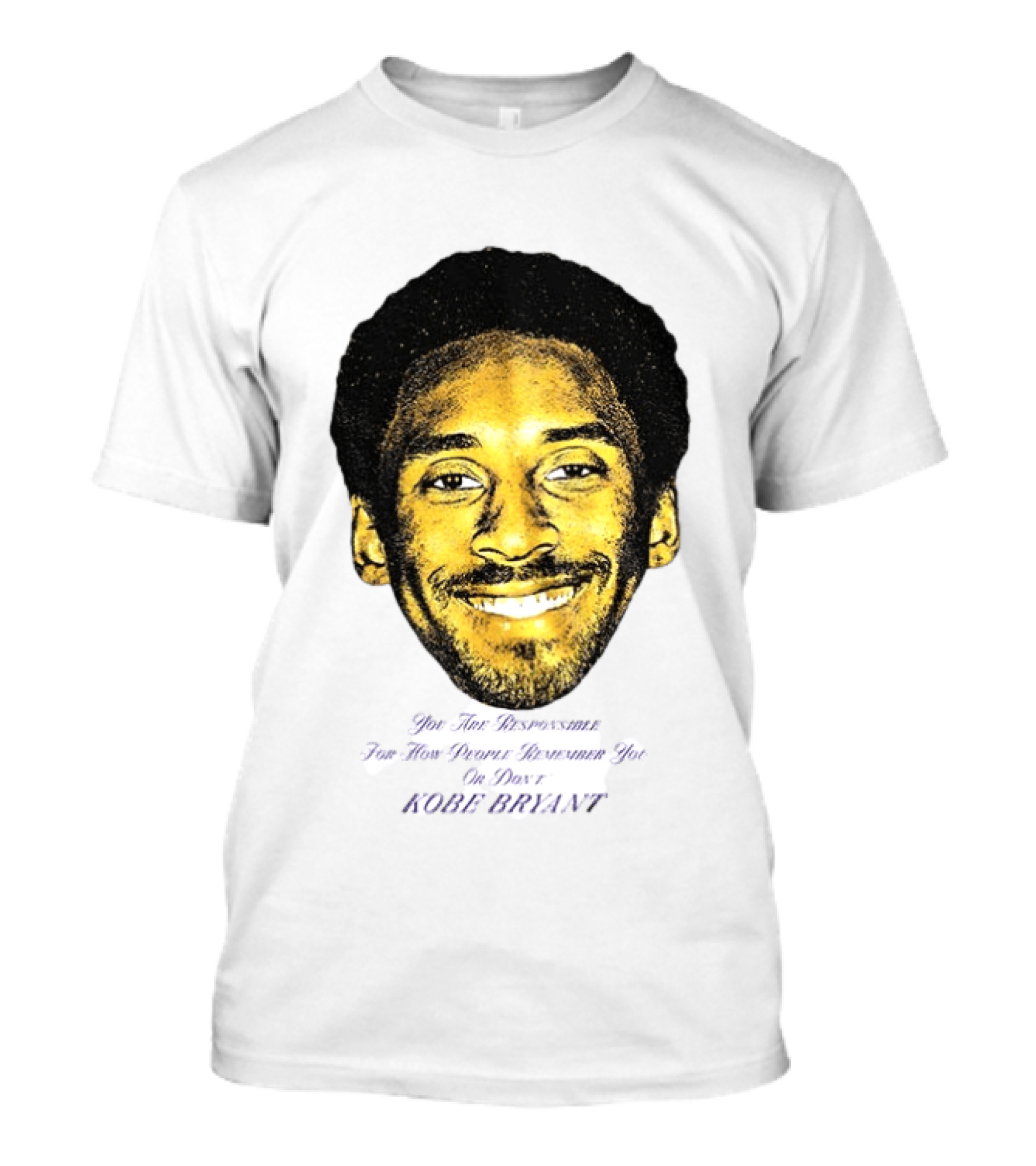 Kobe Bryant You Are Responsible For How People Remember You T-Shirt