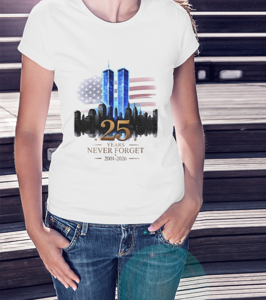 World Trade Center Towers NYC Skyline 25 Years Never Forget 2001 2026 American Flag T-Shirt