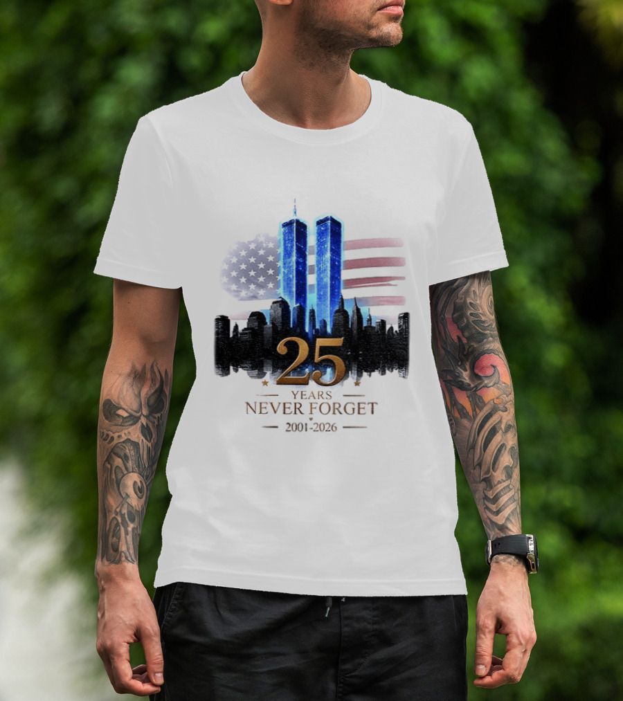World Trade Center Towers NYC Skyline 25 Years Never Forget 2001 2026 American Flag T-Shirt