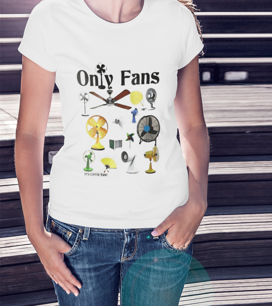 Only Fans It's Coffee Time Assorted Electric Ceiling Hand Coolers Collage T-Shirt