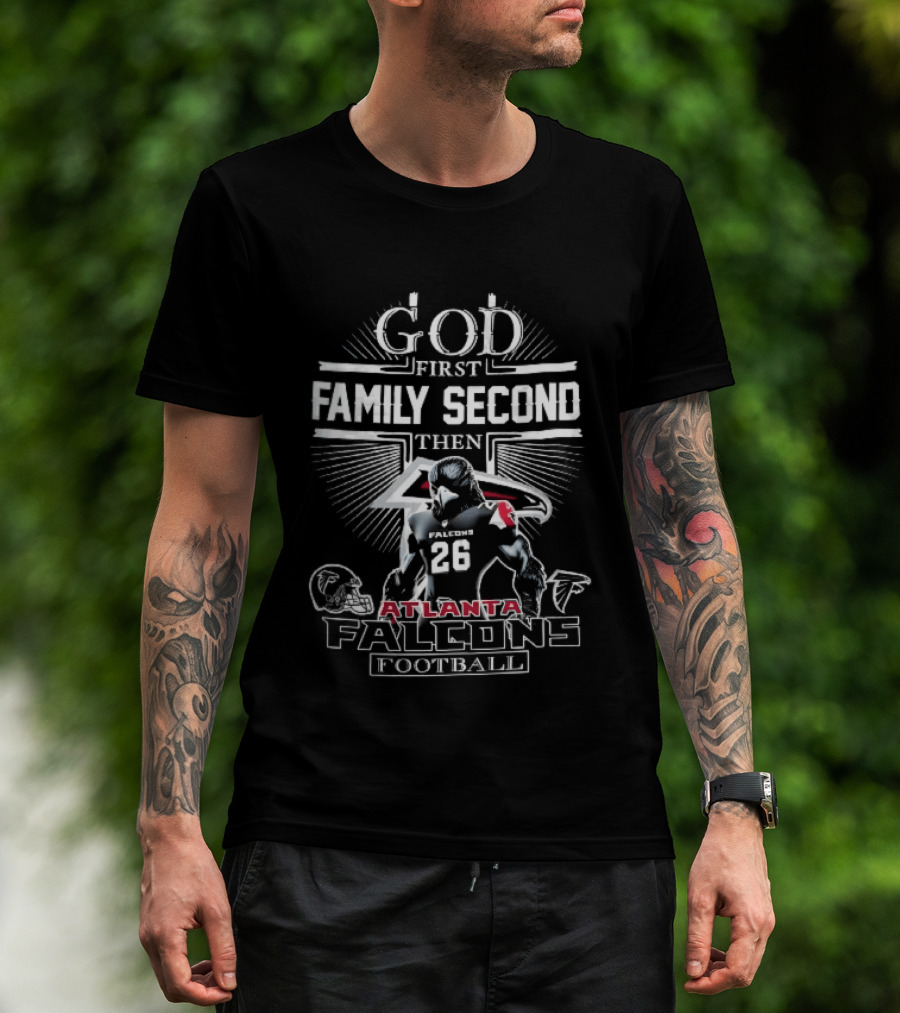 Atlanta Falcons God First Family Second Then Football Jersey 26 Helmet T-Shirt