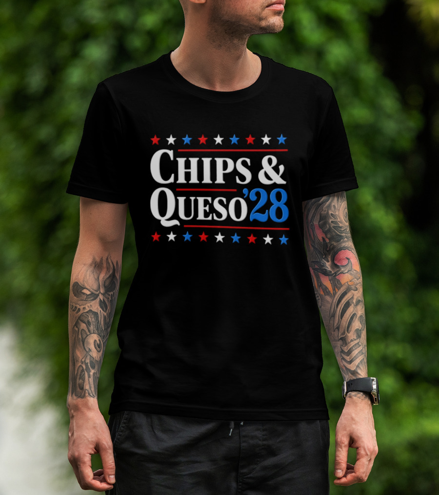 Chips And Queso 2028 Election Humor With Red White And Blue Stars T-Shirt