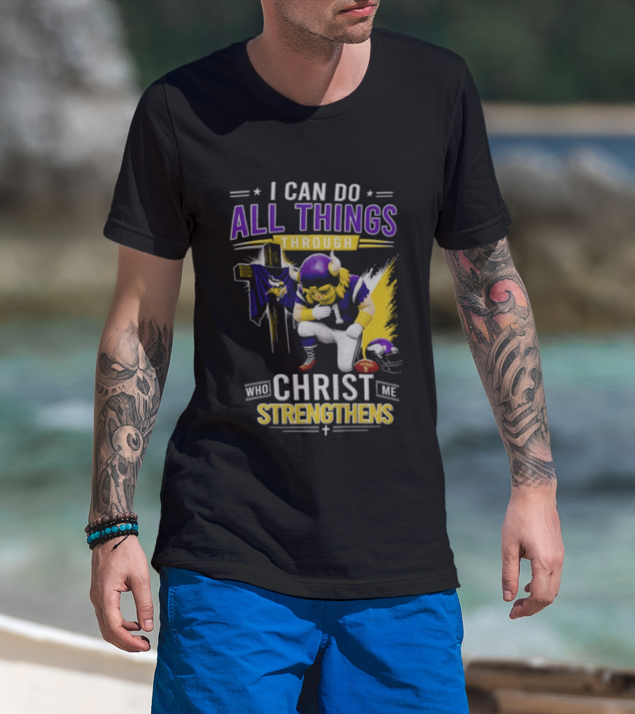 I Can Do All Things Through Christ Who Strengthens Me Vikings Football Player Faithful Journey T-Shirt