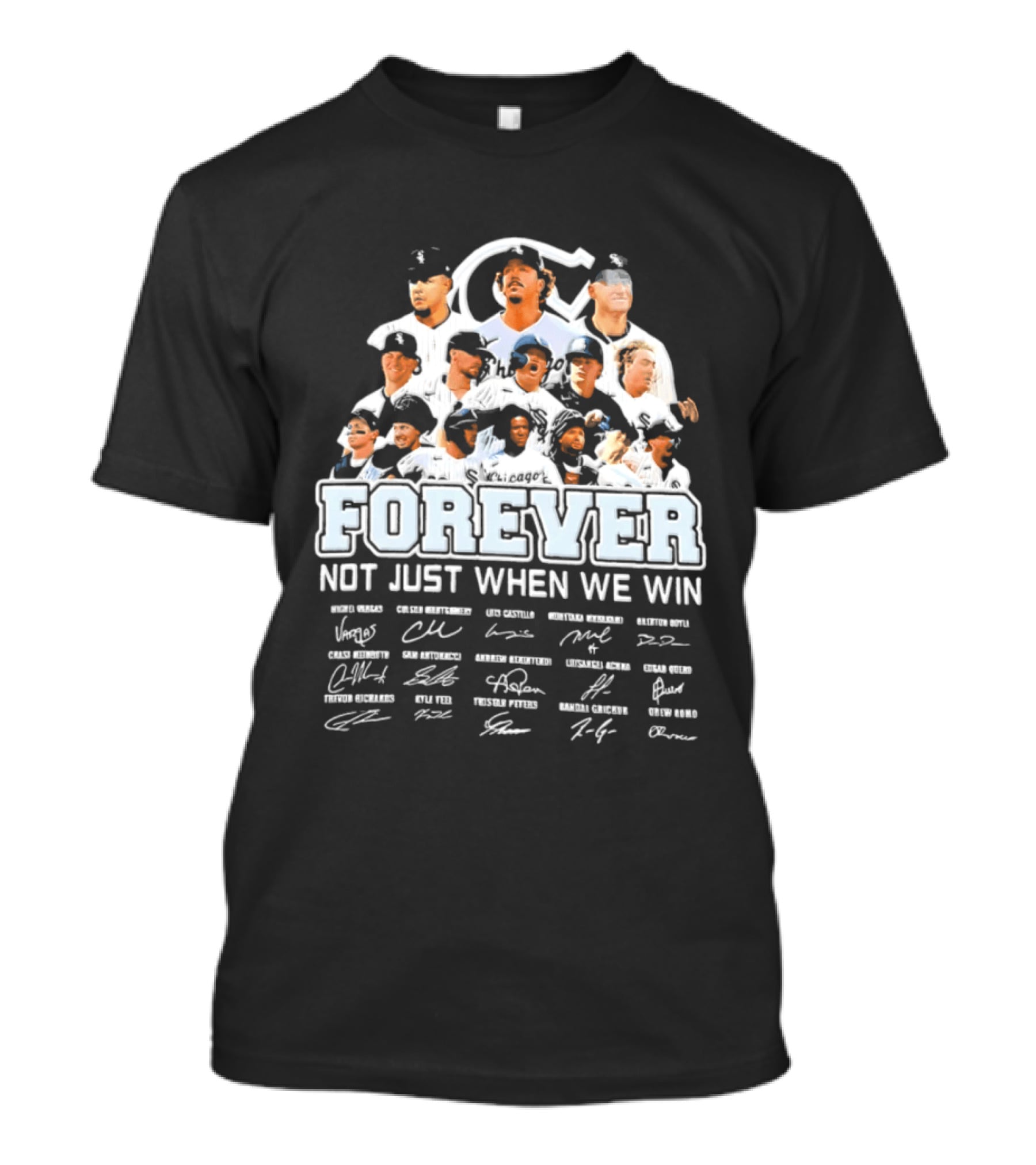 Forever Not Just When We Win Chicago White Sox Players Baseball Signatures T-Shirt