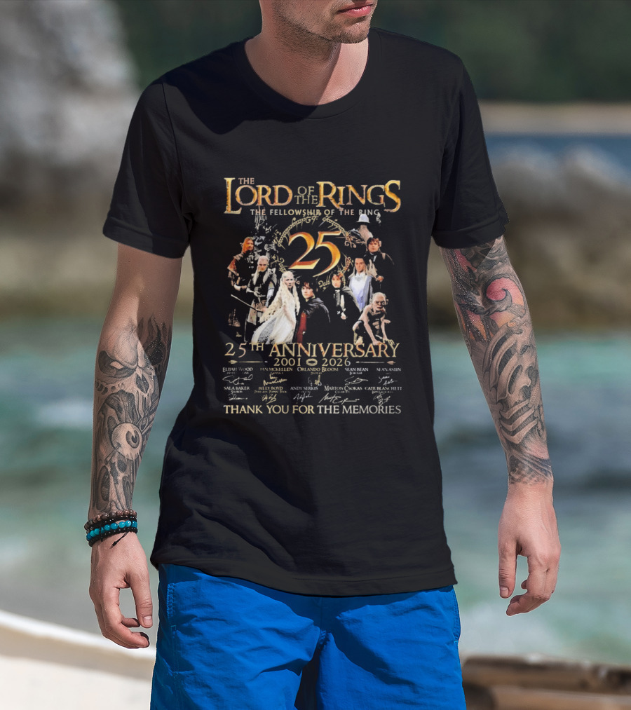 The Lord Of The Rings The Fellowship Of The Ring 25th Anniversary 2001 2026 Thank You For The Memories Elijah Wood Ian McKellen Orlando Bloom T-Shirt