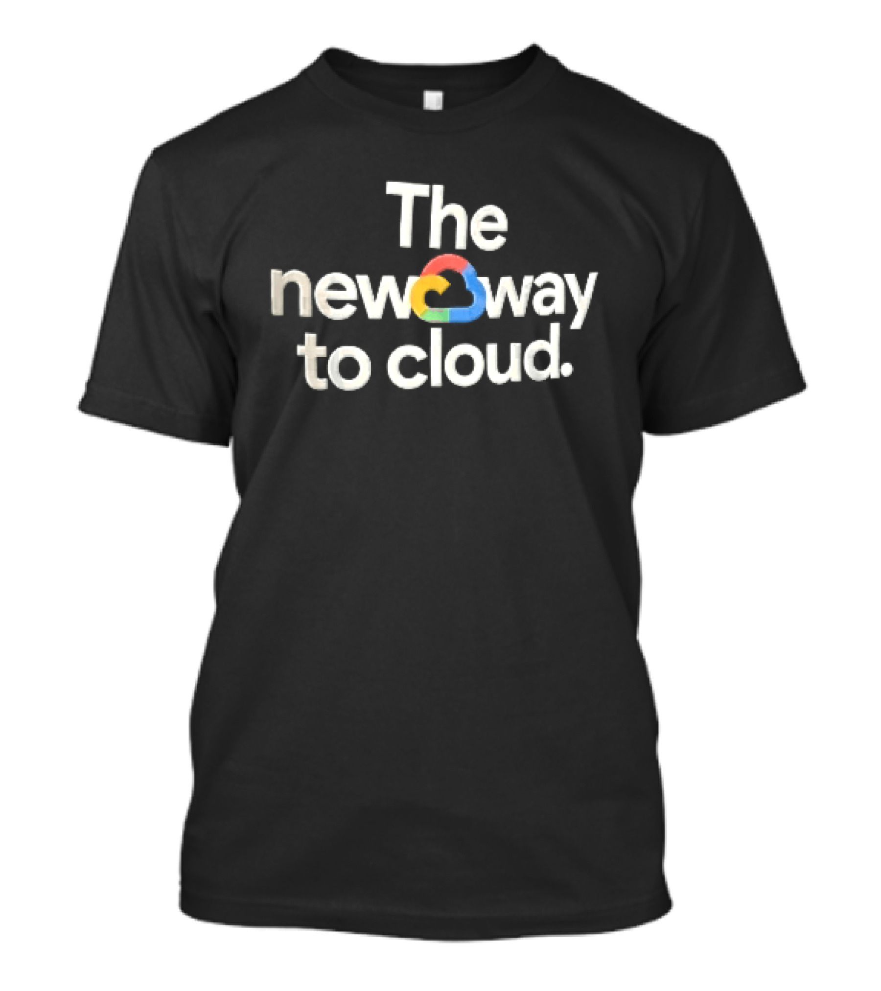 The New Way To Cloud Google Cloud Colorful T-Shirt
