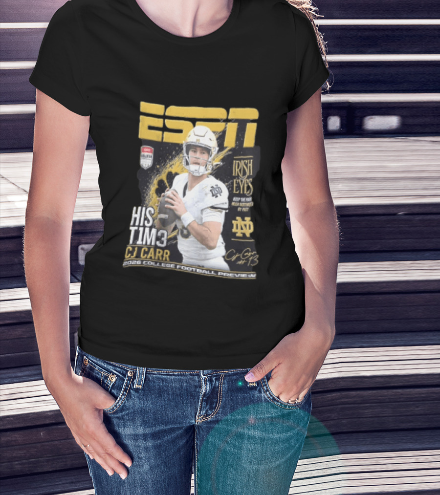 ESPN His Time CJ Carr Notre Dame Irish Eyes College Football Preview 2026 T-Shirt