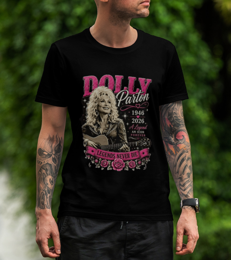 Dolly Parton 1946 2026 Legends Never Die An Icon Forever T-Shirt