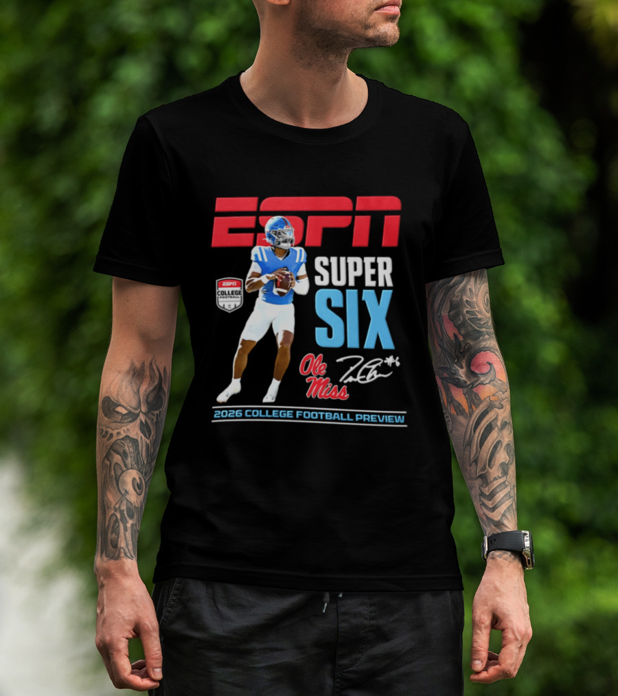 Ole Miss Jaxson Dart ESPN Super Six 2026 College Football Preview T-Shirt