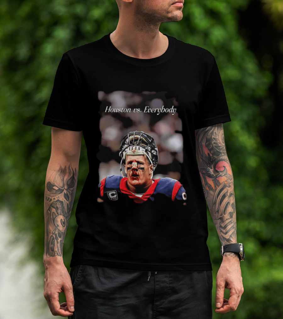 Houston Vs Everybody JJ Watt Texans Football Battleground T-Shirt