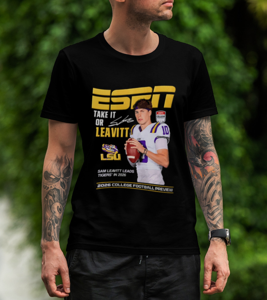 ESPN Sam Leavitt LSU Football 2026 Take It Or Leavitt T-Shirt