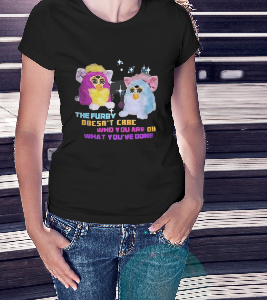 The Furby Doesn't Care Who You Are Or What You've Done Two Plush Toys Sparkles T-Shirt