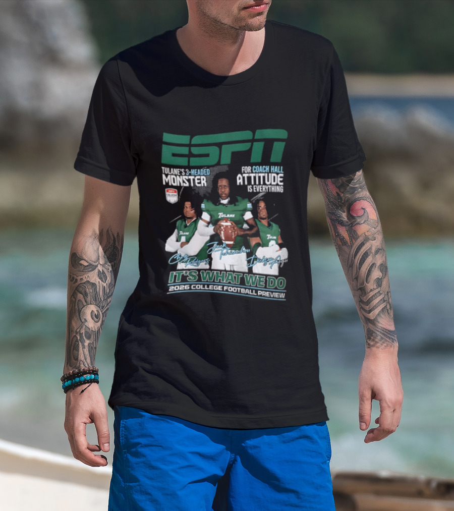 ESPN Tulane 2026 College Football Preview Three Headed Monster Coach Hall Attitude T-Shirt