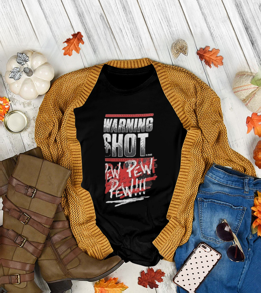 Warning Shot Pew Pew Pew Text Design With Red And White Effects T-Shirt